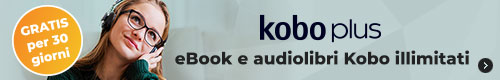 Kobo Plus, leggi e ascolta senza limiti